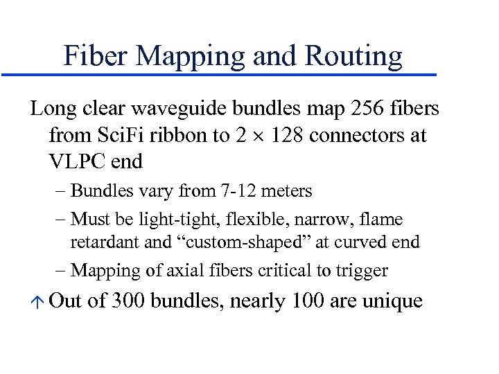 Fiber Mapping and Routing Long clear waveguide bundles map 256 fibers from Sci. Fi