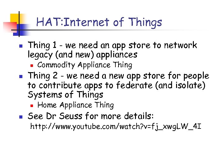 HAT: Internet of Things n Thing 1 - we need an app store to