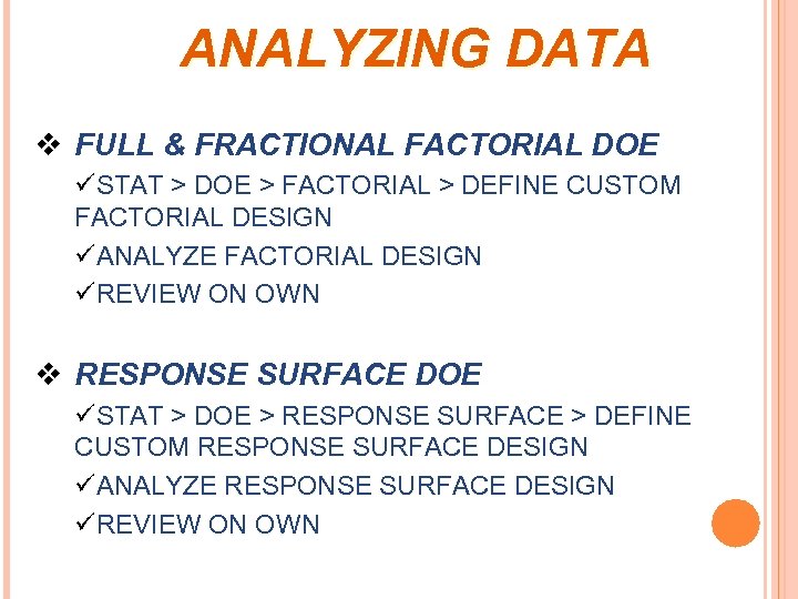 ANALYZING DATA v FULL & FRACTIONAL FACTORIAL DOE üSTAT > DOE > FACTORIAL >