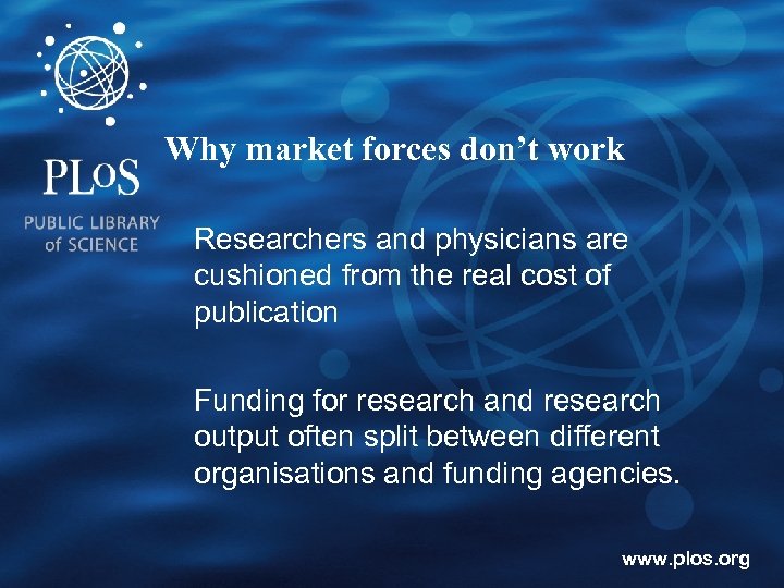 Why market forces don’t work Researchers and physicians are cushioned from the real cost