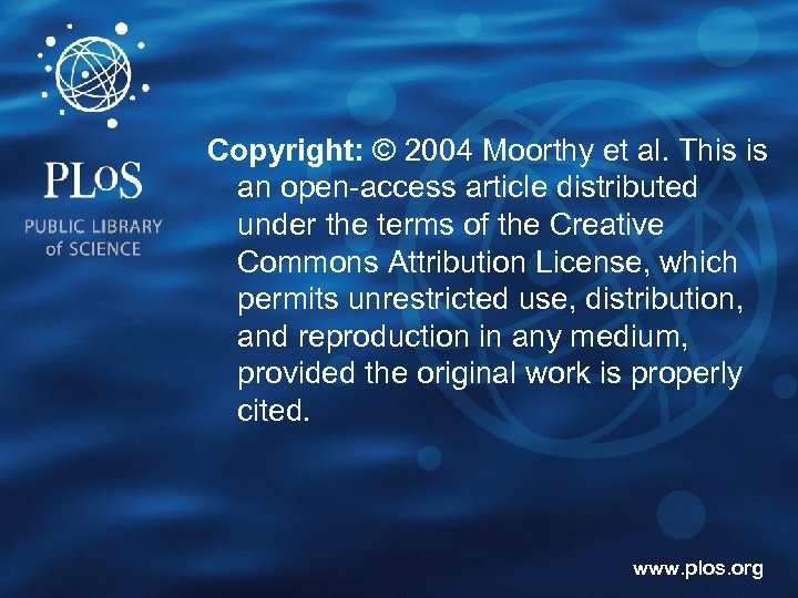 Copyright: © 2004 Moorthy et al. This is an open-access article distributed under the