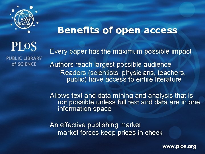  Benefits of open access Every paper has the maximum possible impact Authors reach