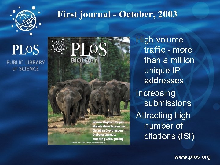 First journal - October, 2003 High volume traffic - more than a million unique