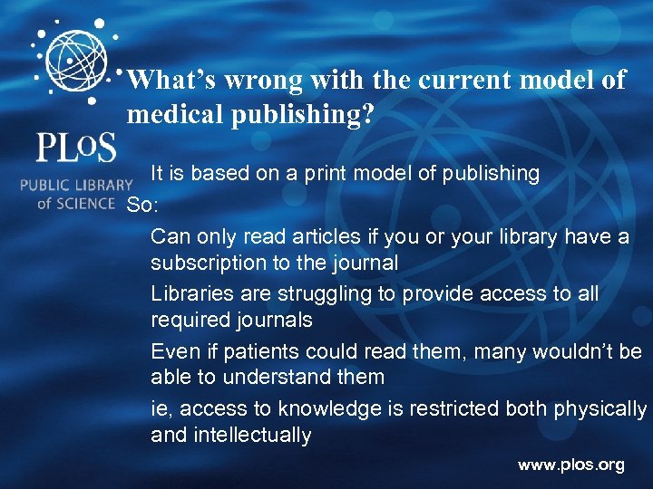 What’s wrong with the current model of medical publishing? It is based on a