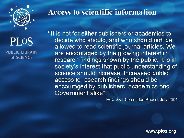 Access to scientific information “It is not for either publishers or academics to decide