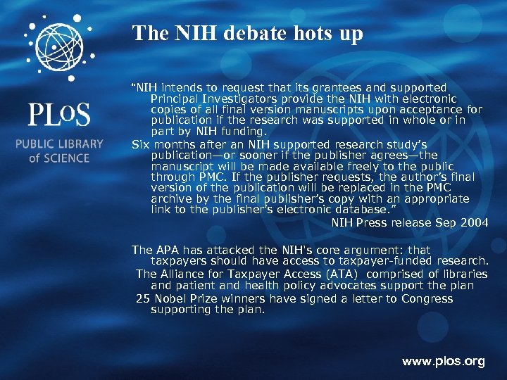 The NIH debate hots up “NIH intends to request that its grantees and supported