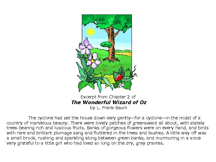 Excerpt from Chapter 2 of The Wonderful Wizard of Oz by L. Frank Baum