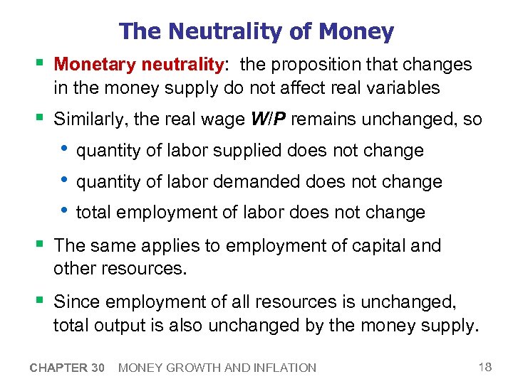 The Neutrality of Money § Monetary neutrality: the proposition that changes in the money