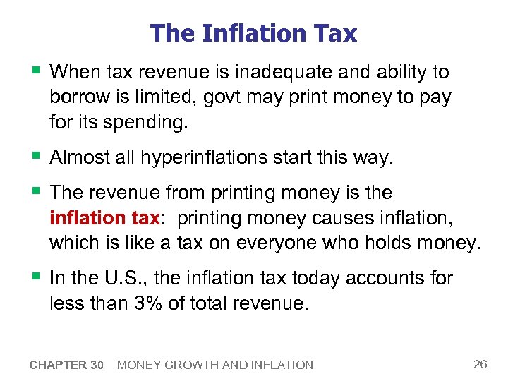 The Inflation Tax § When tax revenue is inadequate and ability to borrow is