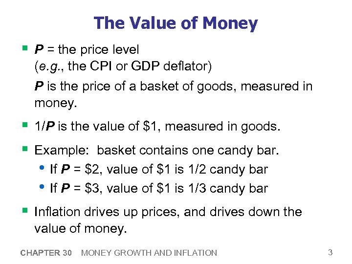 The Value of Money § P = the price level (e. g. , the