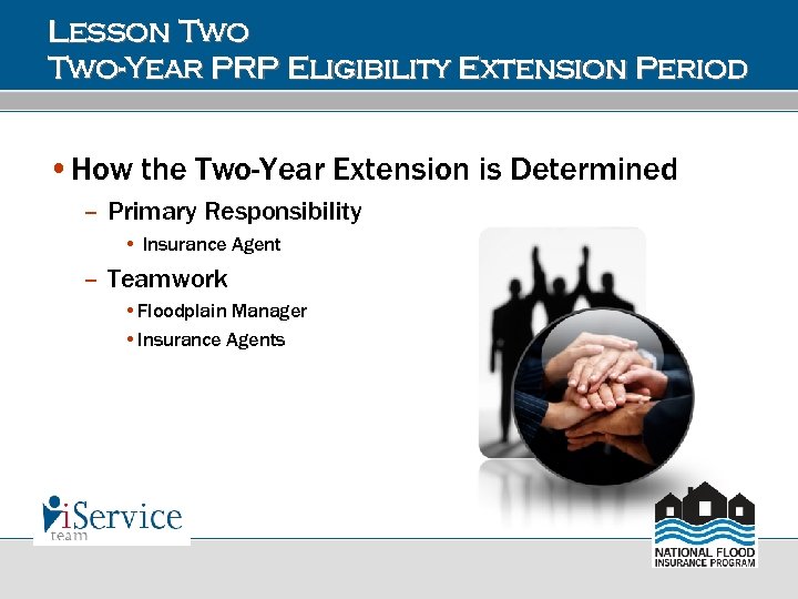 Lesson Two-Year PRP Eligibility Extension Period • How the Two-Year Extension is Determined –