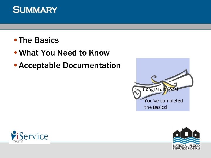 Summary • The Basics • What You Need to Know • Acceptable Documentation Congratulations!