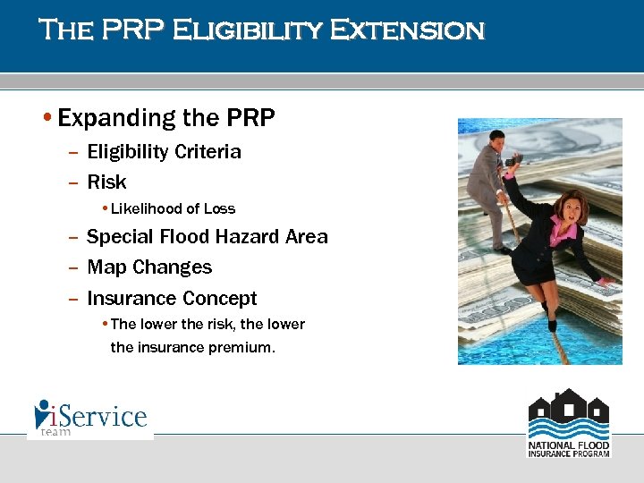 The PRP Eligibility Extension • Expanding the PRP – Eligibility Criteria – Risk •