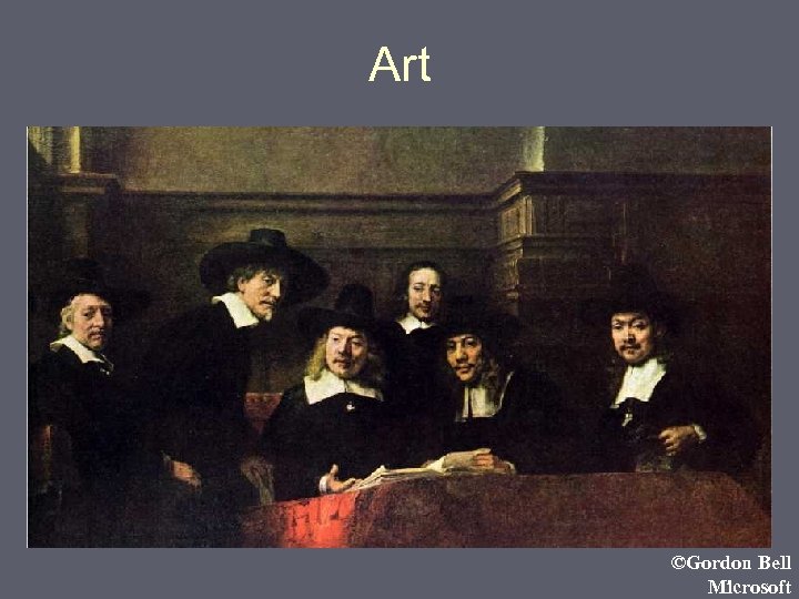 Art ©Gordon Bell Microsoft 