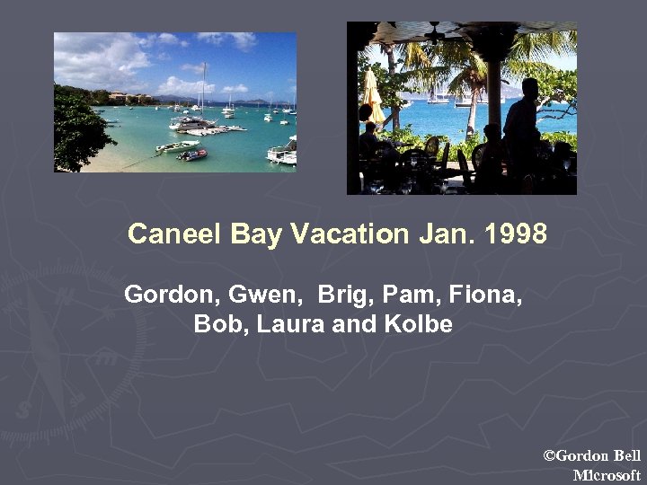 Caneel Bay Vacation Jan. 1998 Gordon, Gwen, Brig, Pam, Fiona, Bob, Laura and Kolbe