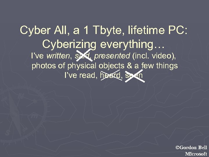 Cyber All, a 1 Tbyte, lifetime PC: Cyberizing everything… I’ve written, said, presented (incl.