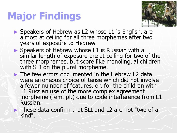 Major Findings Speakers of Hebrew as L 2 whose L 1 is English, are