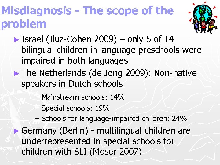 Misdiagnosis - The scope of the problem ► Israel (Iluz-Cohen 2009) – only 5