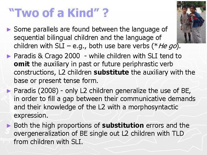 “Two of a Kind” ? Some parallels are found between the language of sequential