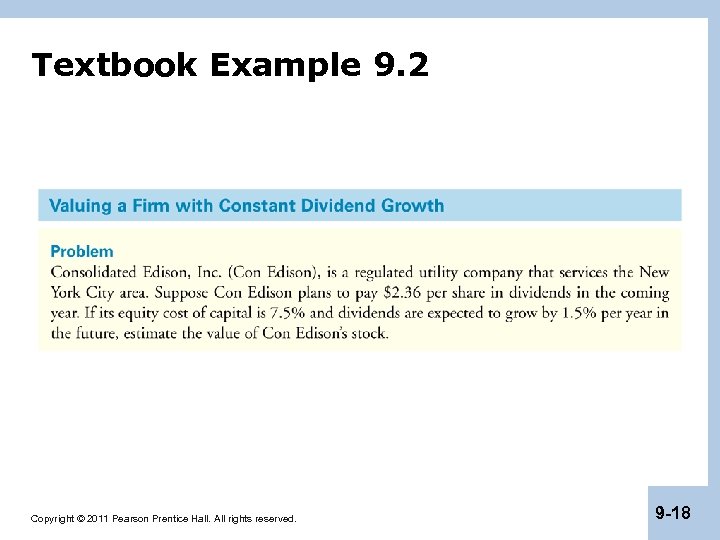 Textbook Example 9. 2 Copyright © 2011 Pearson Prentice Hall. All rights reserved. 9