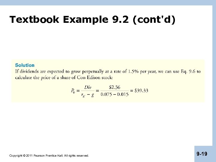 Textbook Example 9. 2 (cont'd) Copyright © 2011 Pearson Prentice Hall. All rights reserved.