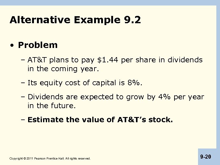 Alternative Example 9. 2 • Problem – AT&T plans to pay $1. 44 per