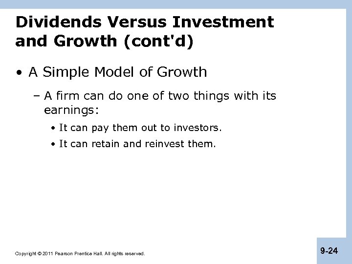 Dividends Versus Investment and Growth (cont'd) • A Simple Model of Growth – A