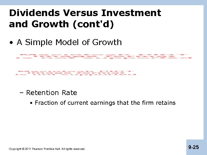 Dividends Versus Investment and Growth (cont'd) • A Simple Model of Growth – Retention