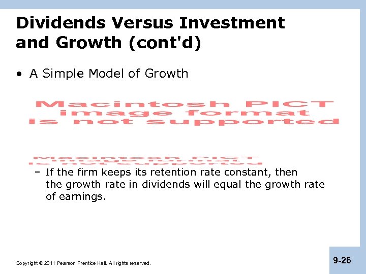 Dividends Versus Investment and Growth (cont'd) • A Simple Model of Growth – If