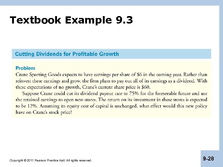 Textbook Example 9. 3 Copyright © 2011 Pearson Prentice Hall. All rights reserved. 9