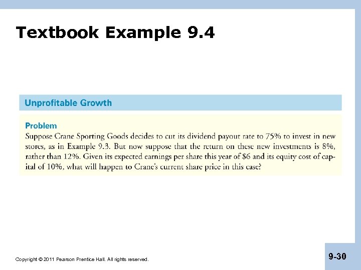 Textbook Example 9. 4 Copyright © 2011 Pearson Prentice Hall. All rights reserved. 9