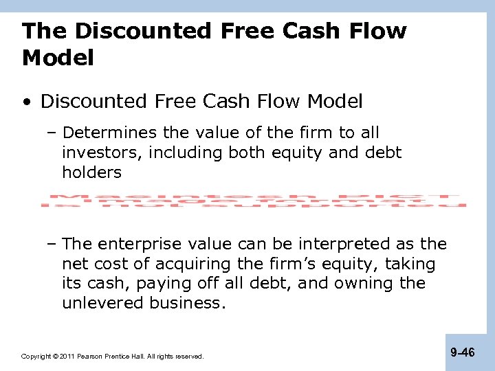 The Discounted Free Cash Flow Model • Discounted Free Cash Flow Model – Determines