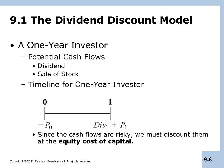 9. 1 The Dividend Discount Model • A One-Year Investor – Potential Cash Flows