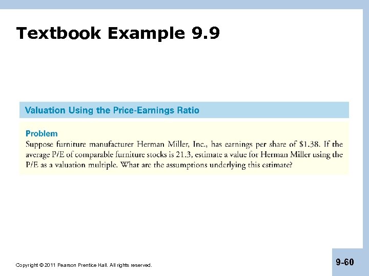 Textbook Example 9. 9 Copyright © 2011 Pearson Prentice Hall. All rights reserved. 9