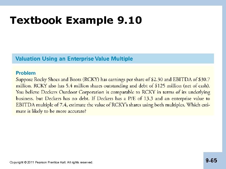 Textbook Example 9. 10 Copyright © 2011 Pearson Prentice Hall. All rights reserved. 9