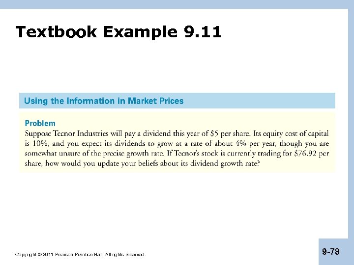 Textbook Example 9. 11 Copyright © 2011 Pearson Prentice Hall. All rights reserved. 9