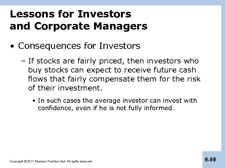 Lessons for Investors and Corporate Managers • Consequences for Investors – If stocks are