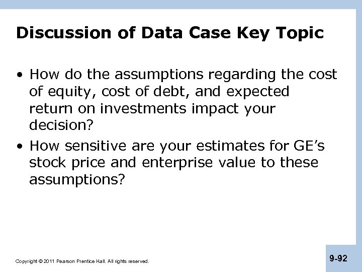 Discussion of Data Case Key Topic • How do the assumptions regarding the cost