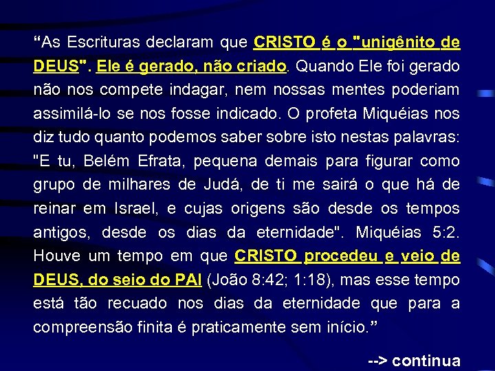 “As Escrituras declaram que CRISTO é o 