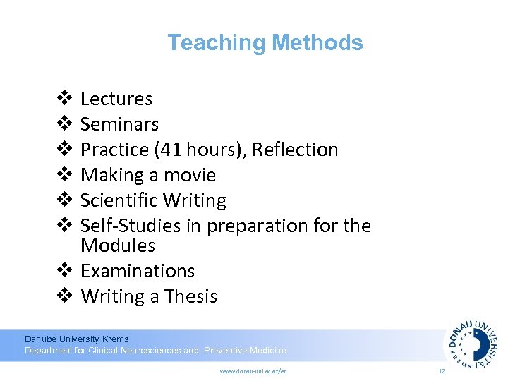 Teaching Methods v Lectures v Seminars v Practice (41 hours), Reflection v Making a