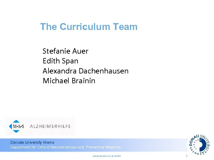 The Curriculum Team Stefanie Auer Edith Span Alexandra Dachenhausen Michael Brainin Danube University Krems