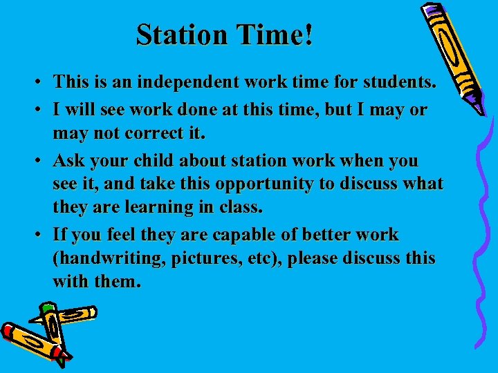 Station Time! • This is an independent work time for students. • I will