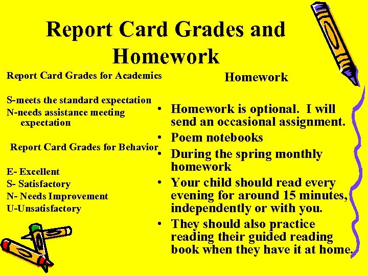 Report Card Grades and Homework Report Card Grades for Academics S-meets the standard expectation
