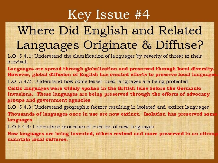 Key Issue #4 Where Did English and Related Languages Originate & Diffuse? L. O.