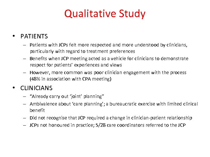 Qualitative Study • PATIENTS – Patients with JCPs felt more respected and more understood