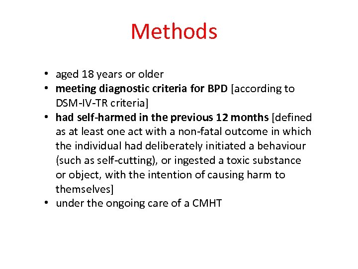 Methods • aged 18 years or older • meeting diagnostic criteria for BPD [according