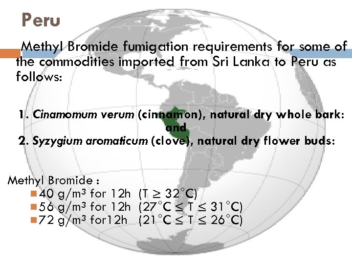 Peru Methyl Bromide fumigation requirements for some of the commodities imported from Sri Lanka