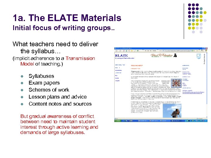 1 a. The ELATE Materials Initial focus of writing groups. . What teachers need