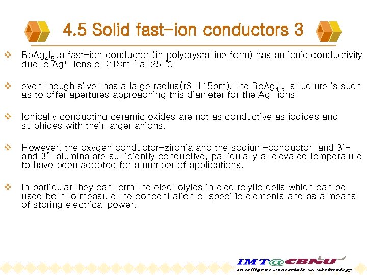 4. 5 Solid fast-ion conductors 3 v Rb. Ag 4 I 5 , a