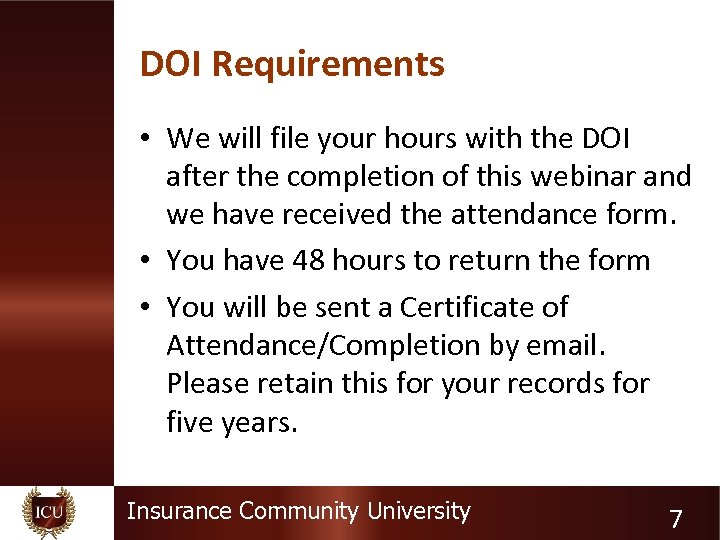 DOI Requirements • We will file your hours with the DOI after the completion